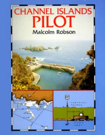 Malcolm Robson's Channel Islands Pilot